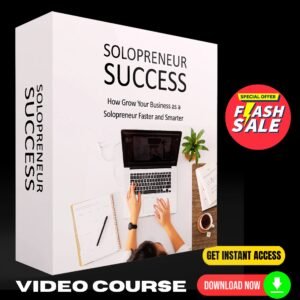 Solopreneur Success Upgrade Package (Video Course)